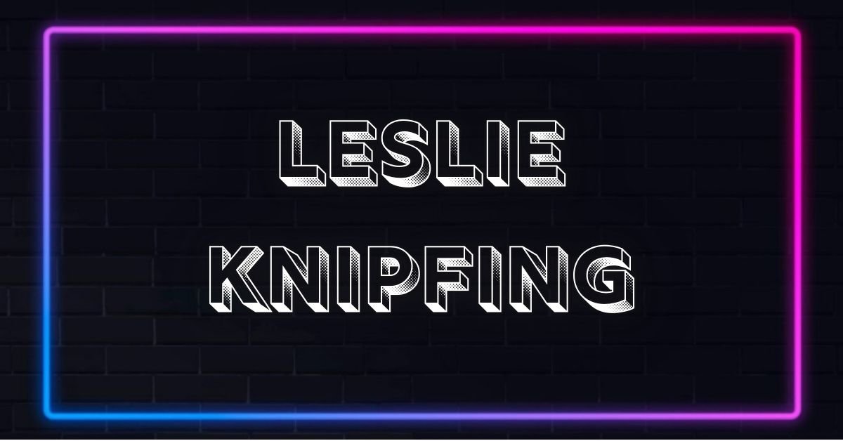 Leslie knipfing