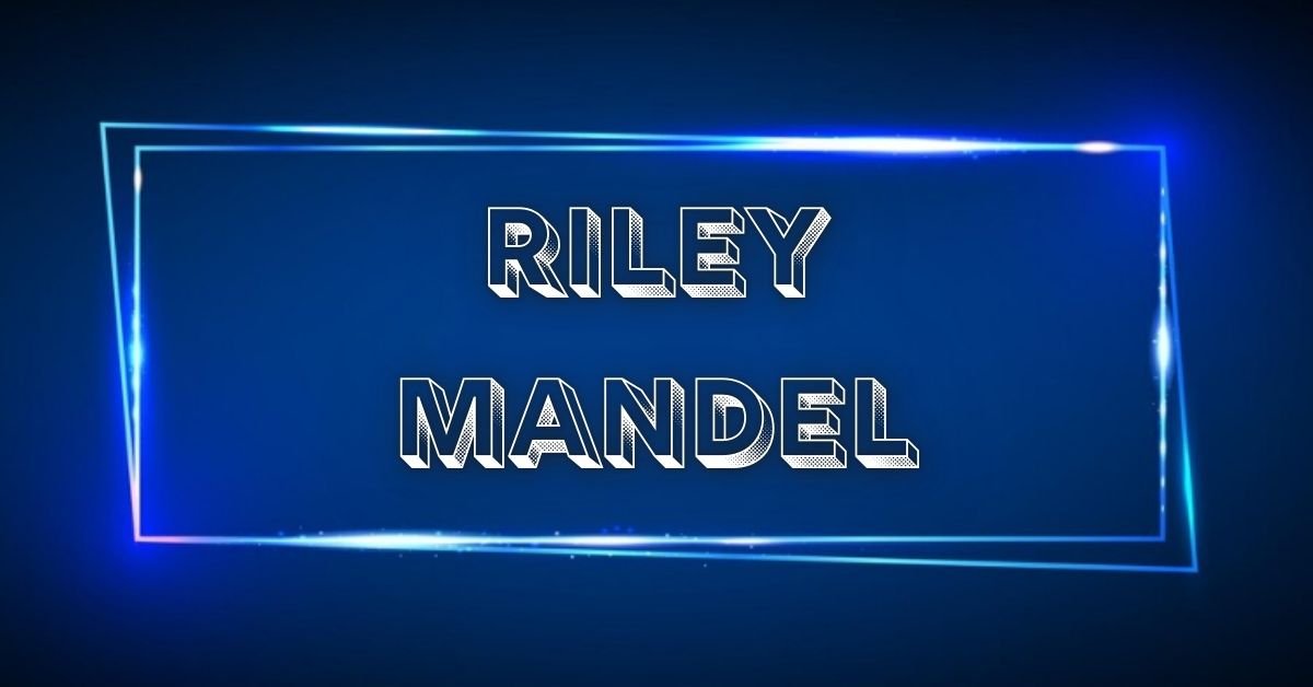 Riley mandel