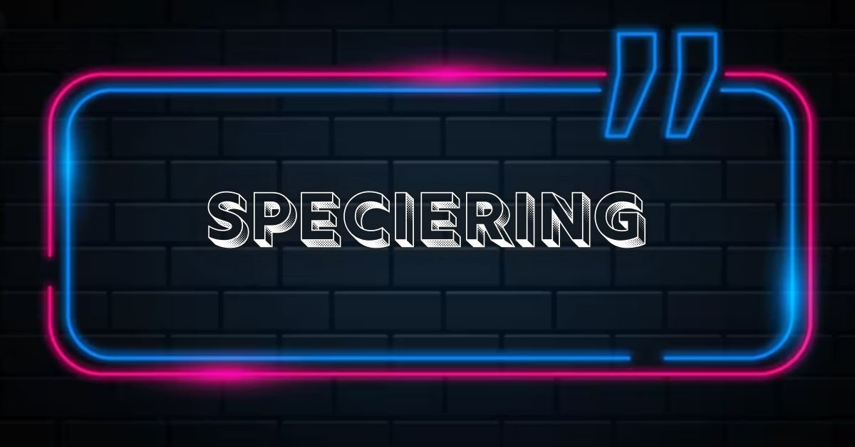 Speciering