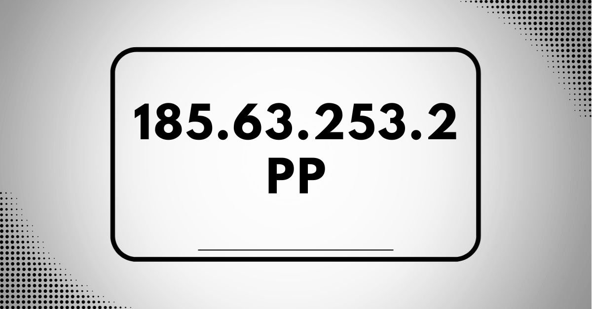 185.63.253.2pp