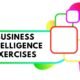 Business intelligence exercises
