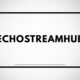 Echostreamhub