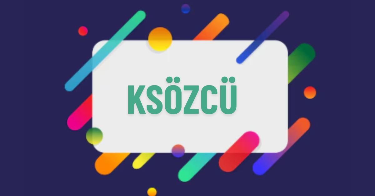 Ksözcü