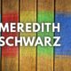 Meredith Schwarz