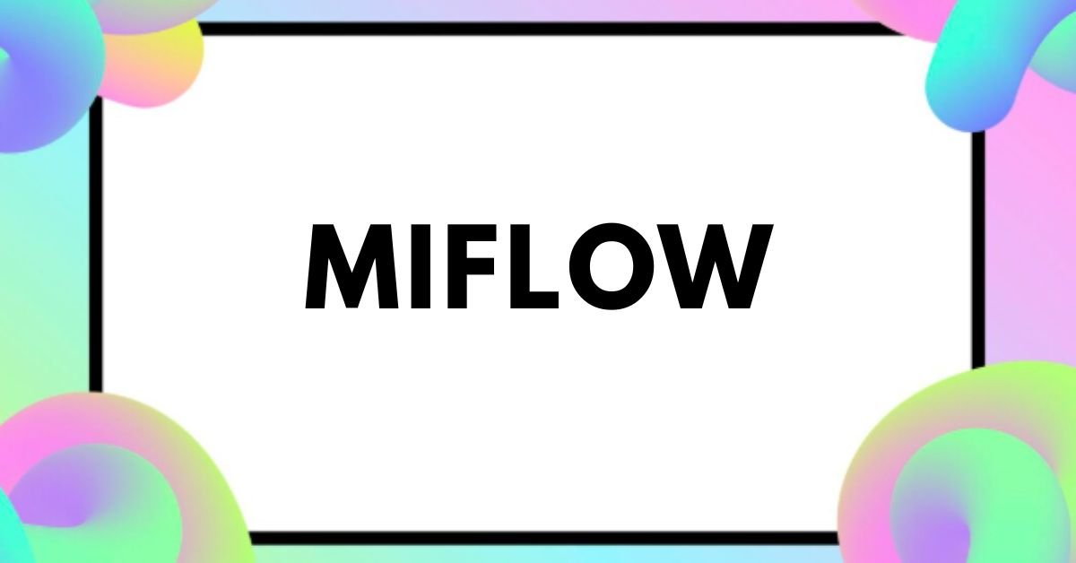 Miflow