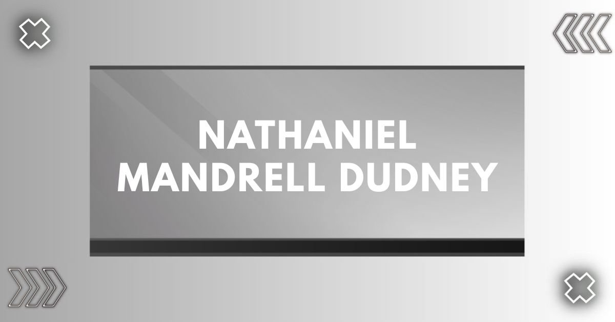Nathaniel mandrell dudney