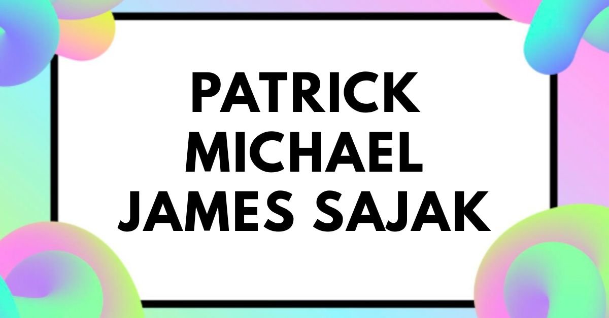Patrick Michael James Sajak