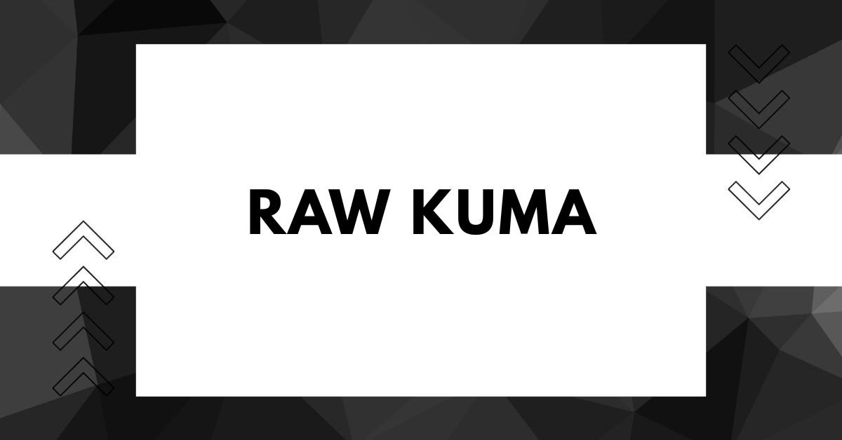 Raw kuma