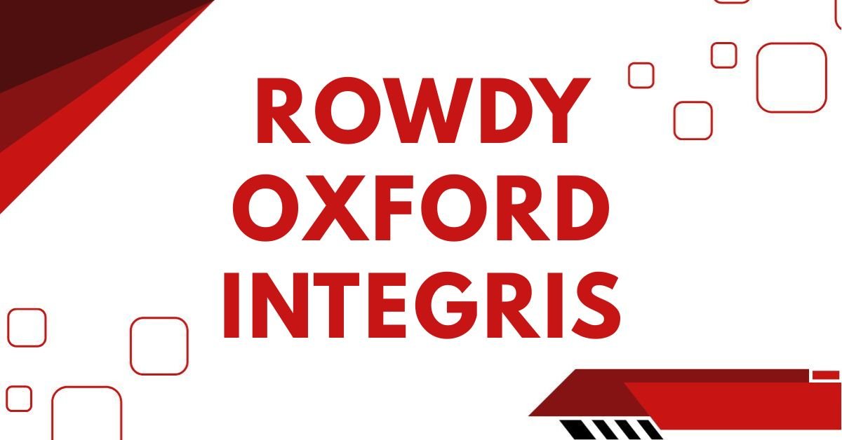 Rowdy oxford integris