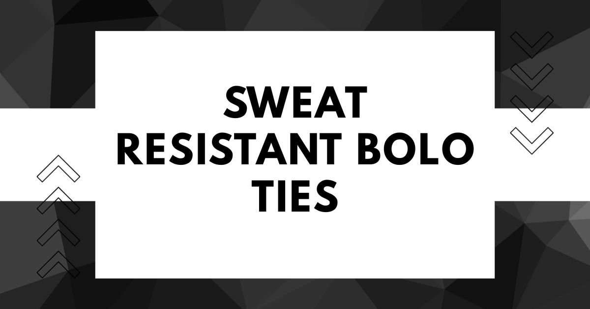 Sweat resistant bolo ties