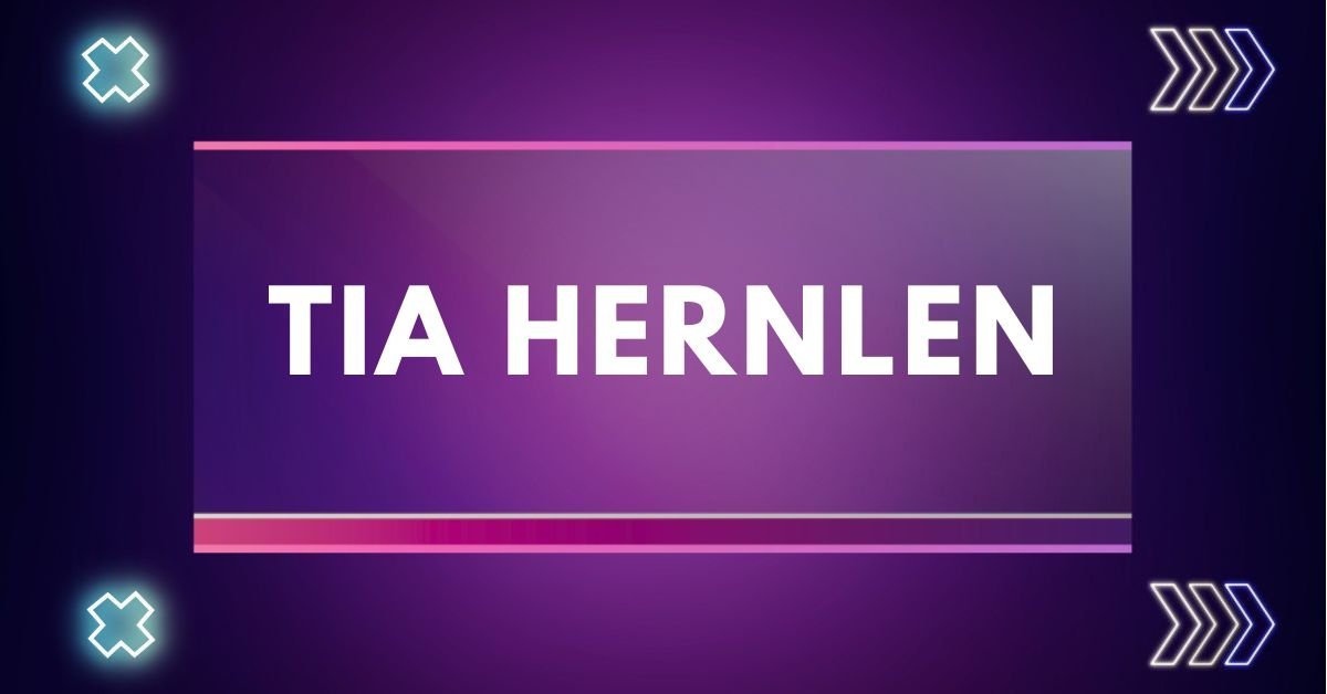 Tia hernlen