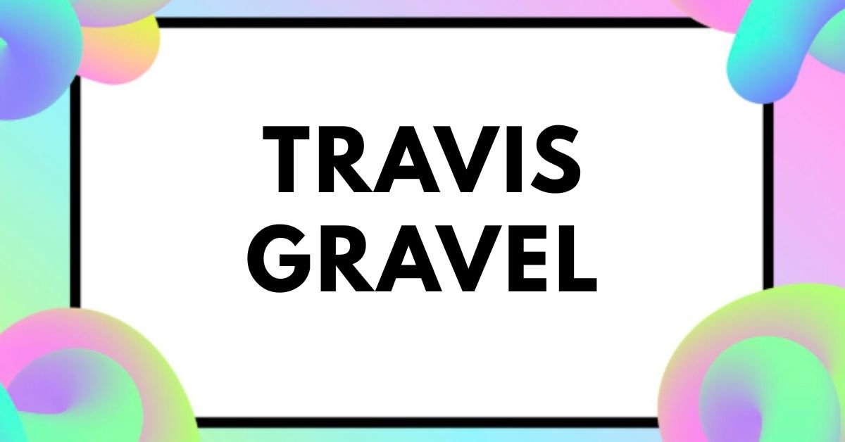 Travis gravel