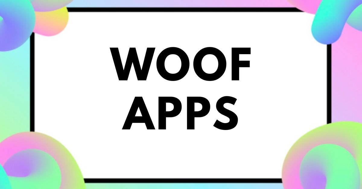 Woof apps